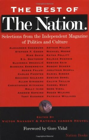 The Best of The Nation: Selections from the Independent Magazine of Politics and Culture by Gore Vidal, Victor S. Navasky