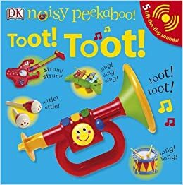 Noisy Peekaboo Toot! Toot! by Dawn Sirett, Dave King