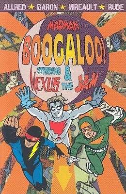 Madman Boogaloo! by Mike Allred, Mike Baron, Steve Rude