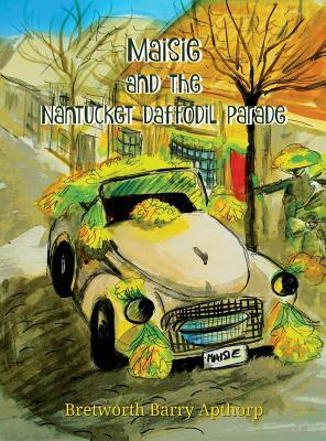 Maisie and the Nantucket Daffodil Parade by Bretworth Barry Apthorp