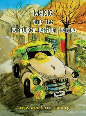 Maisie and the Nantucket Daffodil Parade by Bretworth Barry Apthorp