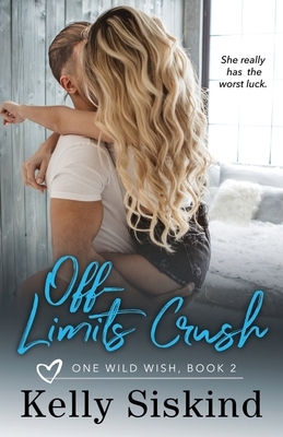 Off-Limits Crush by Kelly Siskind