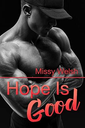 Hope Is Good by Missy Welsh