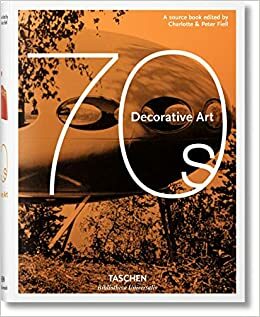 Decorative Art 70s by Charlotte Fiell, Peter Fiell