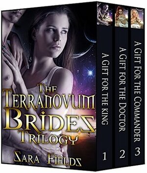 The Terranovum Brides Trilogy by Sara Fields