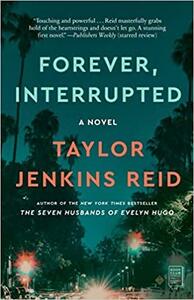 Forever, Interrupted: A Novel by Taylor Jenkins Reid
