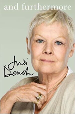 And Furthermore by Judi Dench