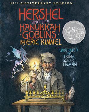 Hershel and the Hanukkah Goblins by Trina Schart Hyman, Eric A. Kimmel