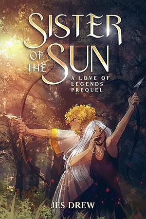 Sister of the Sun by Jes Drew