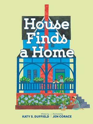 House Finds a Home by Katy S. Duffield