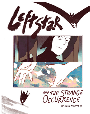 Leftstar and the Strange Occurrence by Jean Fhilippe