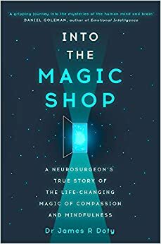 Into The Magic Shop by James R. Doty