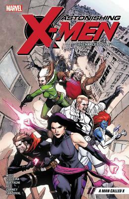 Astonishing X-Men, Vol. 2: A Man Called X by Ron Garney, Paolo Siqueira, Charles Soule, ACO, Matteo Buffagni