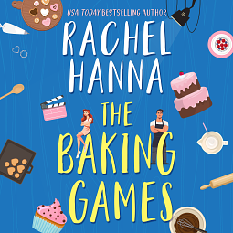 The Baking Games by Rachel Hanna