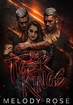 The Tiger Kings by Melody Rose