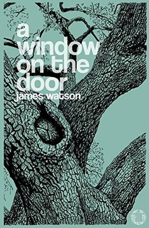 A Window on the Door by James Watson