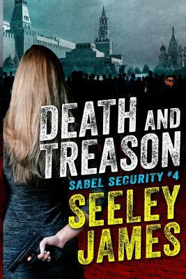 Death and Treason by Seeley James