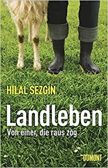 Landleben by Hilal Sezgin