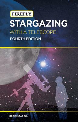 Stargazing with a Telescope by Robin Scagell