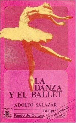 La Danza y El Ballet by Adolfo Salazar