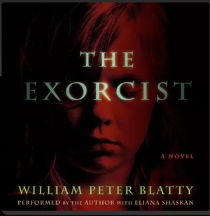 The Exorcist by William Peter Blatty