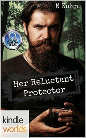 Her Reluctant Protector by N. Kuhn