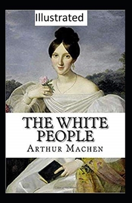 The White People Illustrated by Arthur Machen