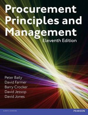 Procurement, Principles & Management by David Farmer, Peter Baily, Barry Crocker