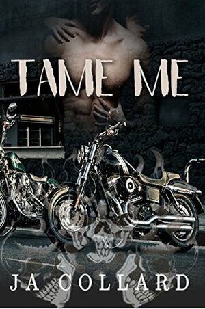 Tame Me by Karen Jurgensen, J.A. Collard, Kate Stone