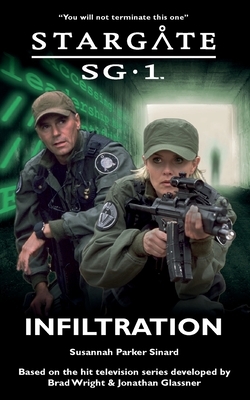 STARGATE SG-1 Infiltration by Susannah Parker Sinard