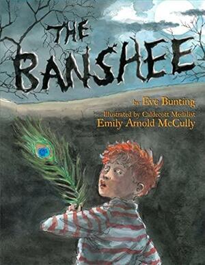 The Banshee by Eve Bunting, Emily Arnold McCully