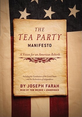 The Tea Party Manifesto: A Vision for an American Rebirth by Joseph Farah