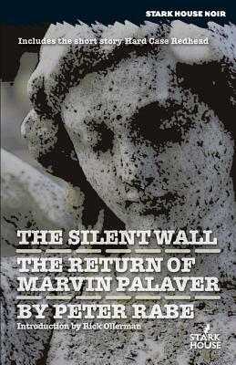 The Silent Wall / The Return of Marvin Palaver by Peter Rabe