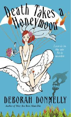 Death Takes a Honeymoon by Deborah Donnelly