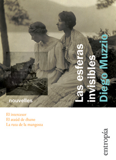 Las esferas invisibles by Diego Muzzio