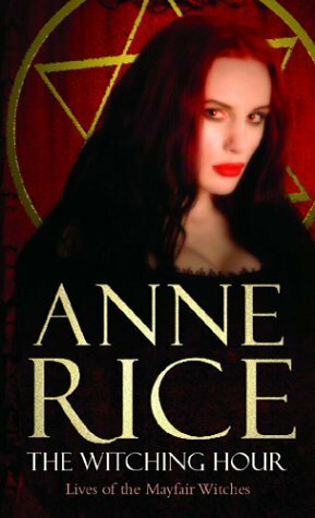 Witching Hour by Anne Rice