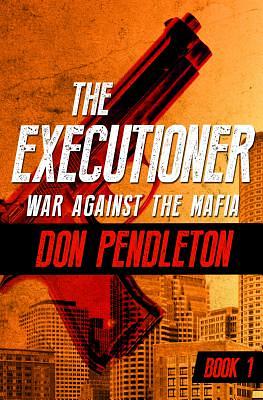 War Against the Mafia by Don Pendleton