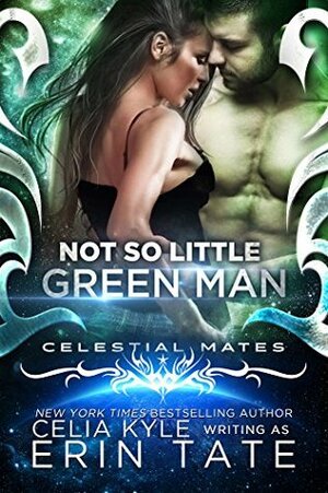 Not So Little Green Man by Celia Kyle, Erin Tate