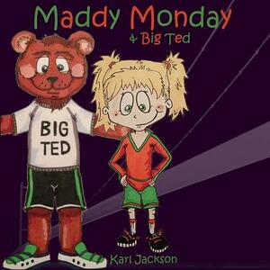 Maddy Monday & Big Ted by Karl Jackson