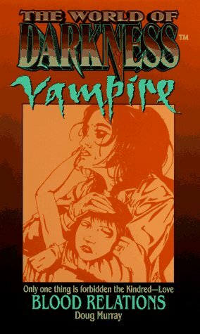 Vampire: Blood Relations by Doug Murray