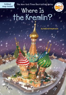 Where Is the Kremlin? by Who HQ, Deborah Hopkinson