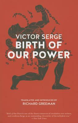Birth of Our Power by Victor Serge