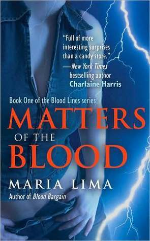 Matters of the Blood by Maria Lima