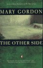 The Other Side by Mary Gordon