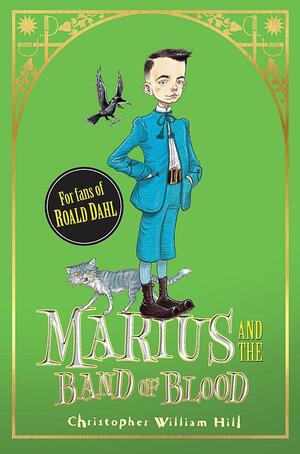 Marius and the Band of Blood by Christopher William Hill
