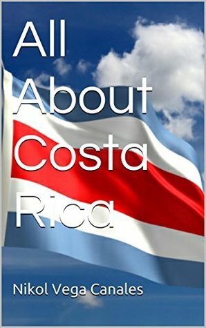 All About Costa Rica by Nikol Vega Canales