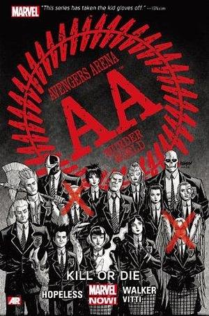 Avengers Arena Vol. 1: Kill or Die by Dennis Hopeless