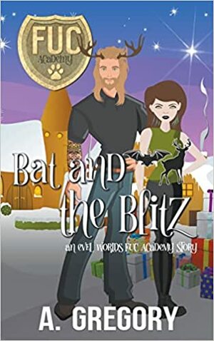 Bat and the Blitz by A. Gregory