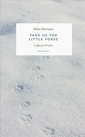 Take Us the Little Foxes by Miles Burrows