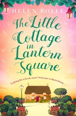 The Little Cottage in Lantern Square by Helen Rolfe